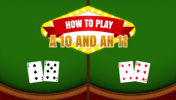 How to Play a 10 and an 11?
