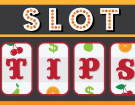 slot tips