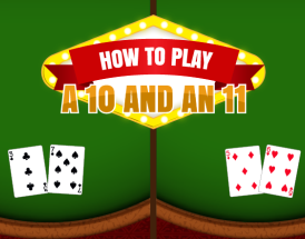 How to Play a 10 and an 11?