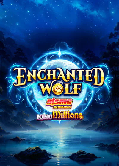 Enchanted Wolf Rising Rewards King Millions