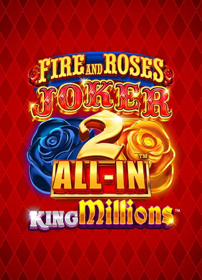 Fire and Roses Joker 2 All In King Millions