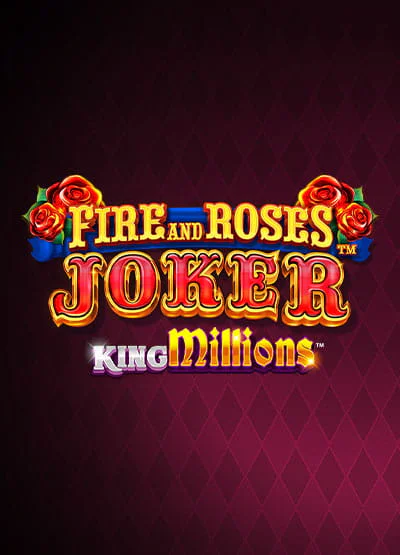Fire and Roses Joker King Millions
