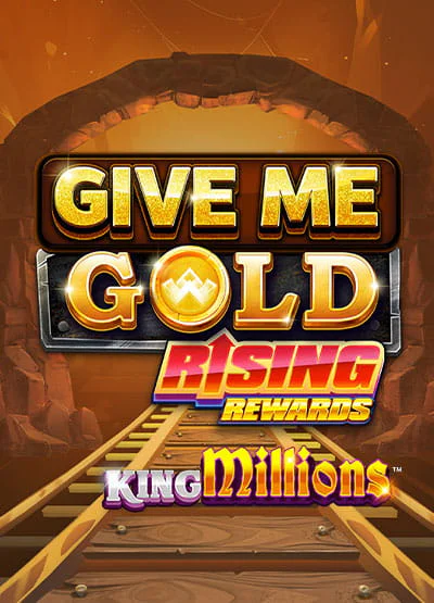Give Me Gold Rising Rewards King Millions