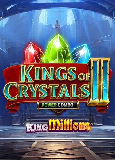 Kings of Crystals II King Millions