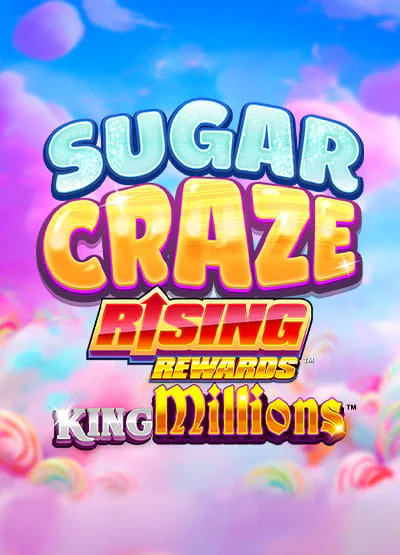 Sugar Craze Rising Rewards King Millions