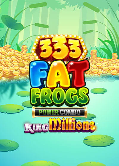 333 Fat Frogs POWER COMBO King Millions