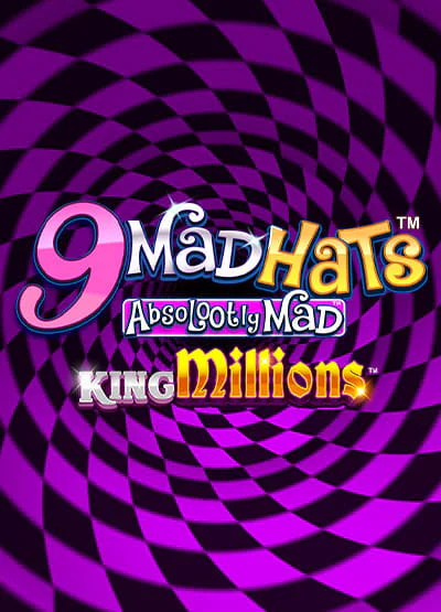 9 Mad Hats King Millions